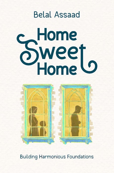 Home Sweet Home - by Sh Belal Assaad