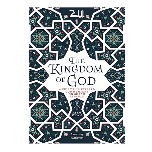 The Kingdom of God - Commentary on Surah Al Mulk