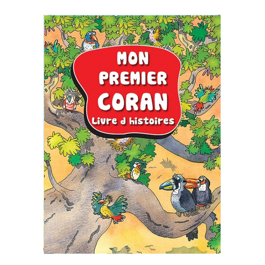 My First Quran Storybook (French) - Mon Premier Coran Livre D’Histoires