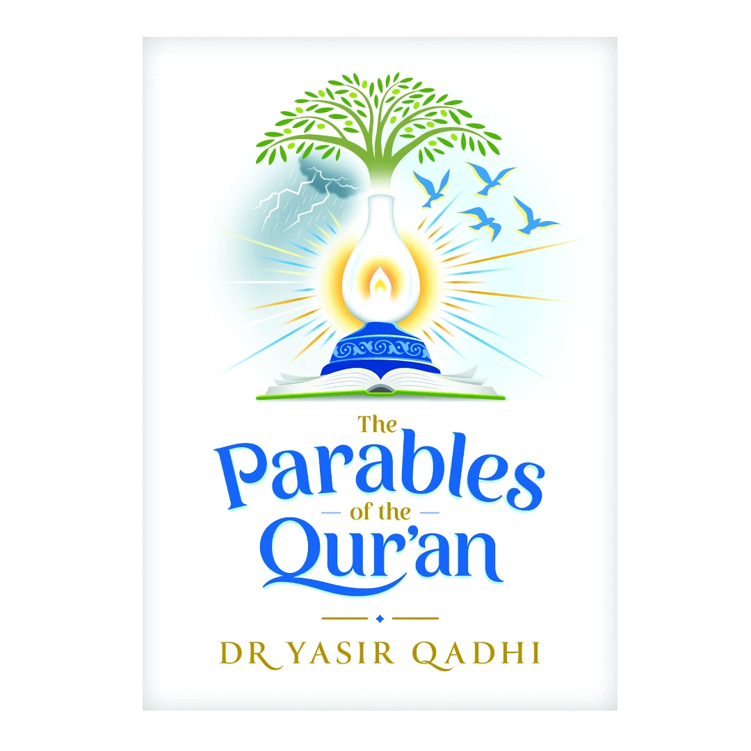 The Parables of the Quran - by Dr. Yasir Qadhi