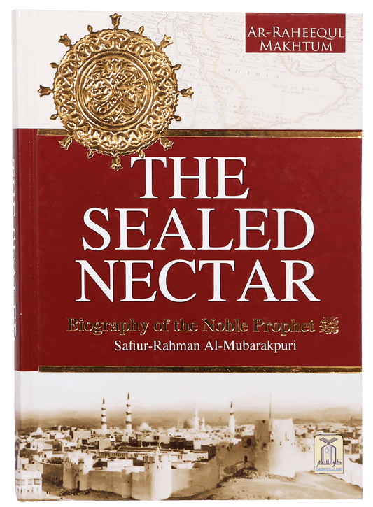 The Sealed Nectar (Ar Raheequl Makhtum)