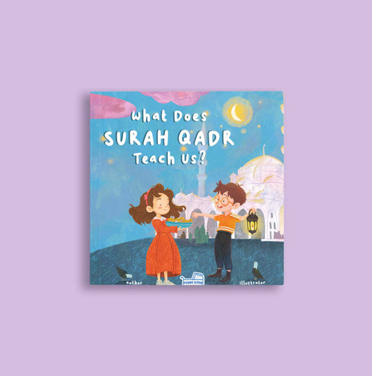 What Does Surah Qadr Teach Us?
