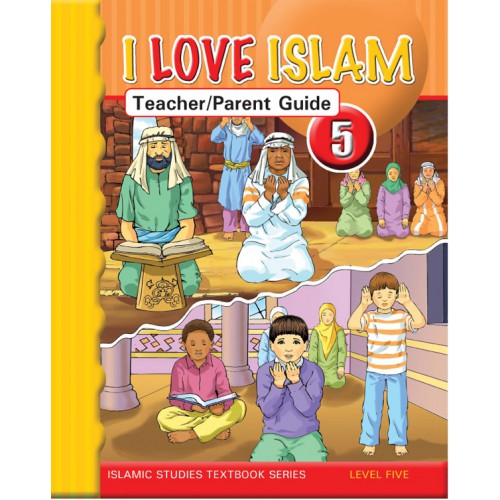 I Love Islam Teacher's Guide - Level 5 (1st Ed)
