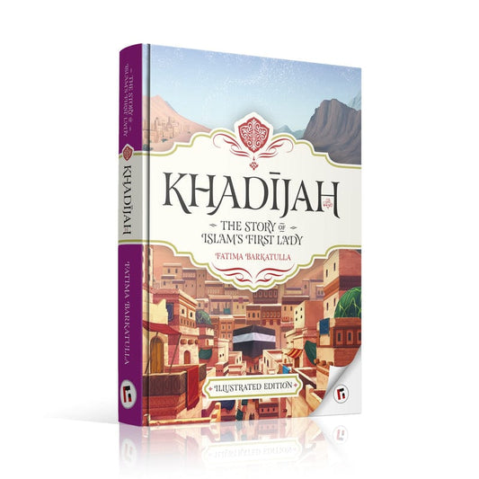 Khadijah: Mother of History's Greatest Nation