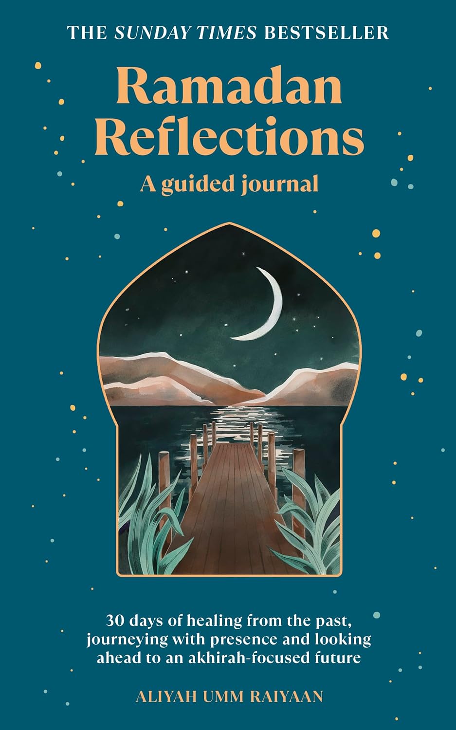 Ramadan Reflections - A Guided Journal by Aliyah Umm Raiyaan