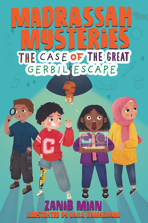 Madrassah Mysteries: The Case of the Great Gerbil Escape