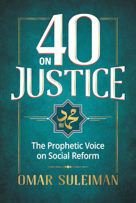 40 on Justice - by Omar Suleiman