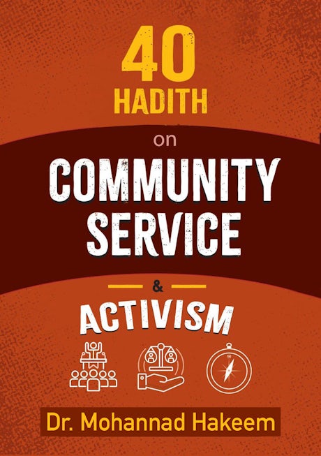 40 Hadith on Community Service and Activism