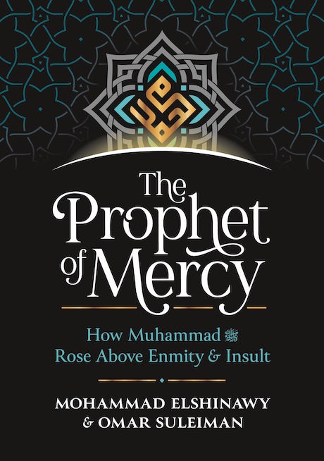 The Prophet of Mercy - by Dr. Omar Suleiman