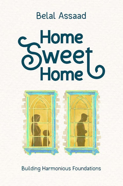 Home Sweet Home - by Sh Belal Assaad