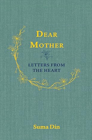 Dear Mother - Letters from the Heart