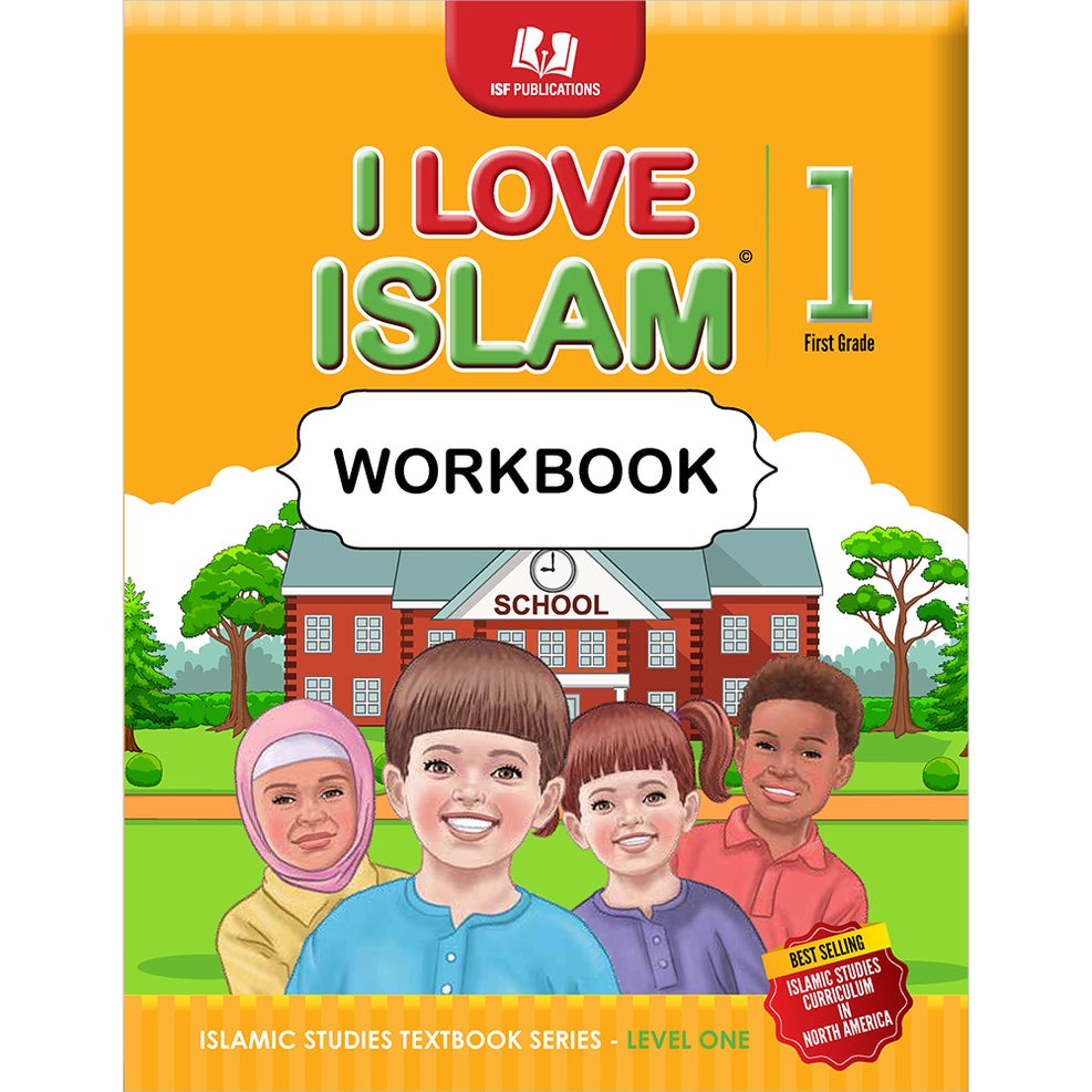 I Love Islam Workbook - Level 1 (2nd Ed)