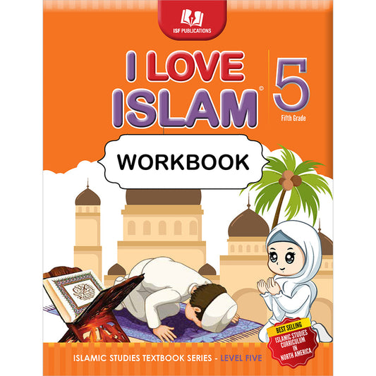 I Love Islam Workbook - Level 5 (2nd Ed)