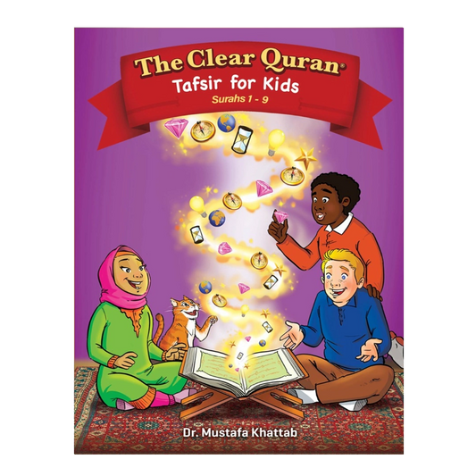 The Clear Quran for Kids - Vol 4 (Surahs 1 - 9)
