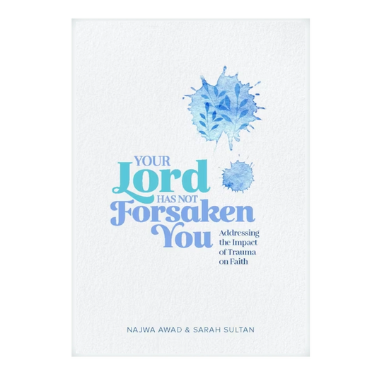 Your Lord has not Forsaken You