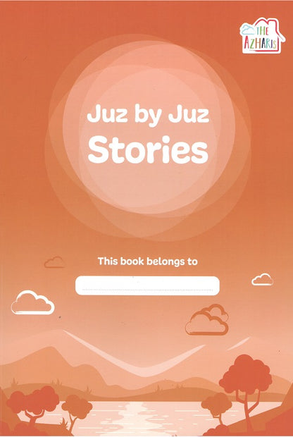 Juz by Juz Stories (The Azharis Video Series Workbook)