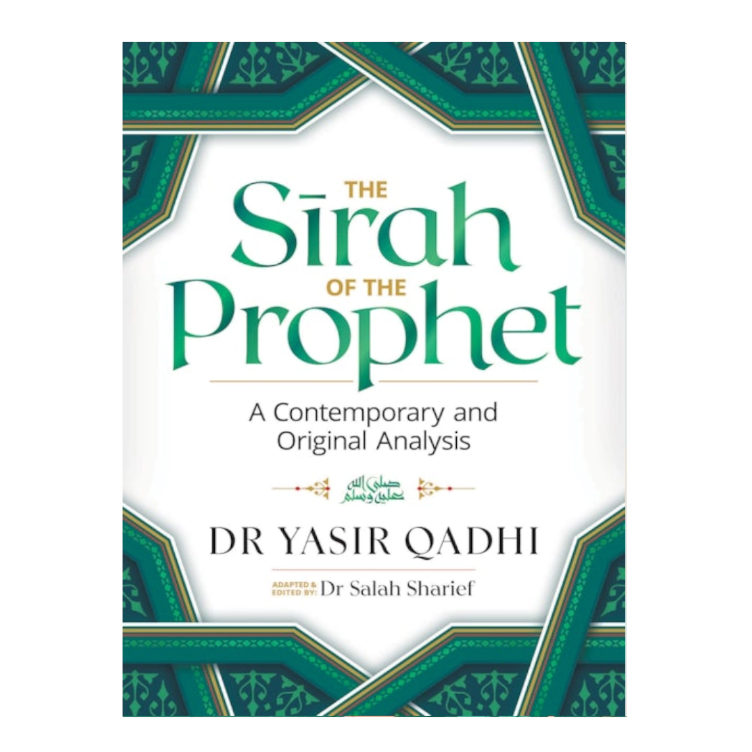 The Sirah of the Prophet - by Yasir Qadhi (Papeback)