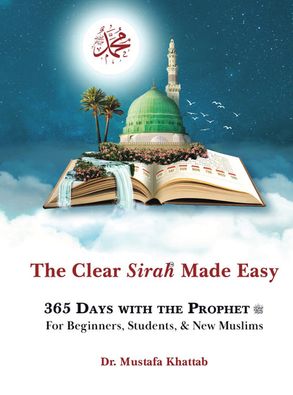 The Clear Sirah Made Easy - 365 Days with the Prophet