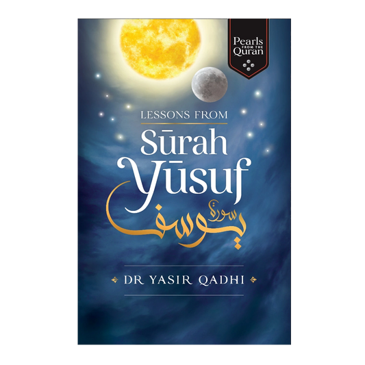 Lessons from Surah Yusuf - by Yasir Qadhi