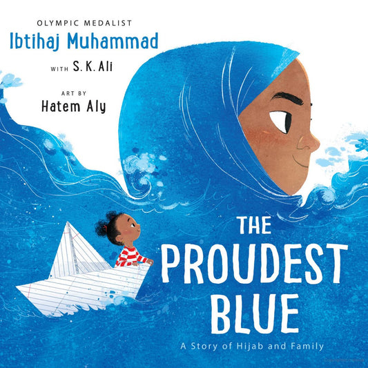 The Proudest Blue - A Story of Hijab and Family