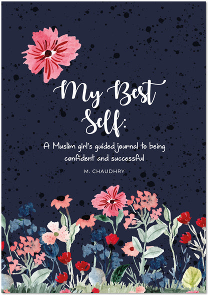 My Best Self - A Muslim Girl's Guided Journal to Being Confident and Successful