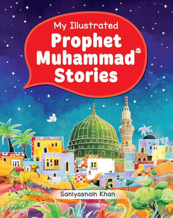My Illustrated Prophet Mohammad Stories