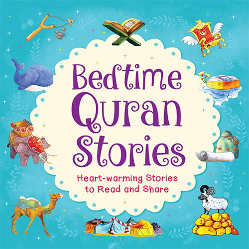 Cover - Bedtime Quran Stories - Heartwarming Stories to Read and Share - Goodword Books