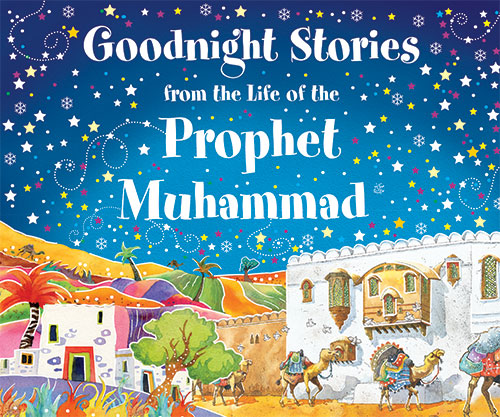 Goodnight Stories from the Life of Prophet Muhammad