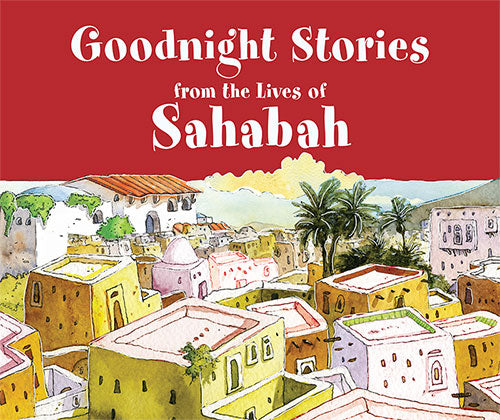 Goodnight Stories from the Lives of Sahabah