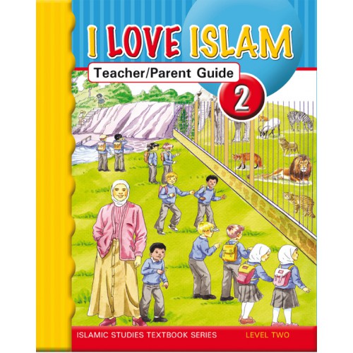 I Love Islam Teacher's Guide - Level 2