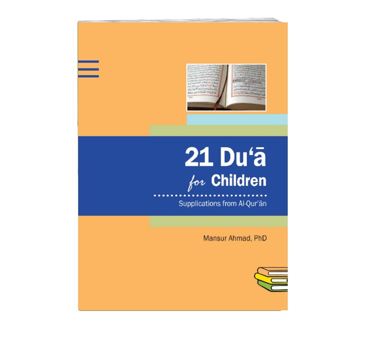 21 Dua for Children from Weekend Learning Publishers - Mansur Ahmad, PhD - Book Cover