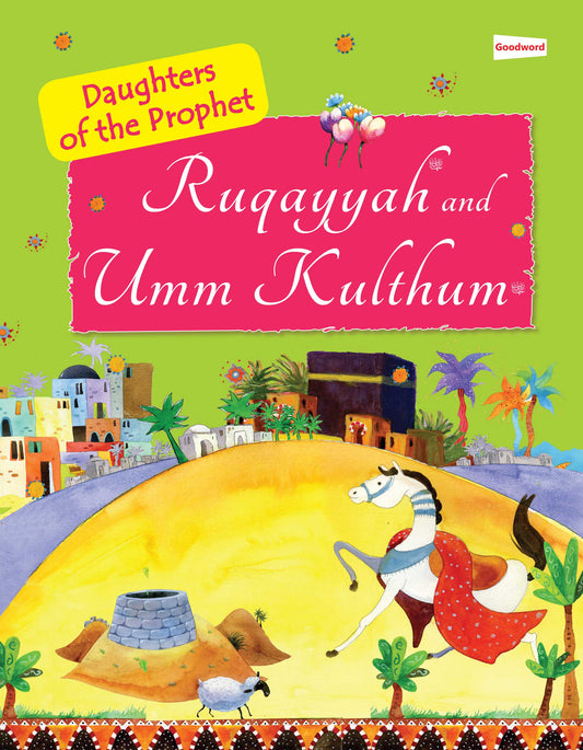 Ruqayyah & Umm Kulthum: Daughters of Prophet Muhammad