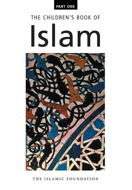 The Children's Book of Islam - Part 1 (50% OFF)