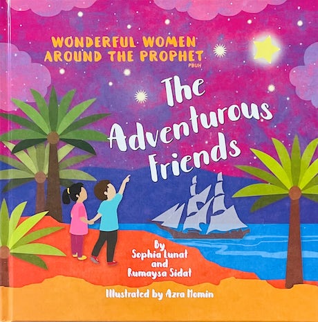 The Adventurous Friends - Wonderful Women Around the Prophet