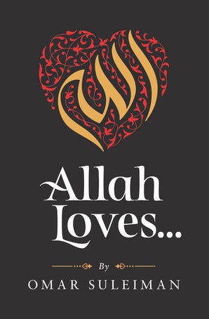 Allah Loves - by Omar Suleiman