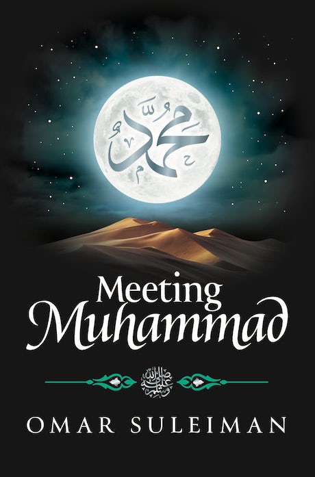 Meeting Muhammad - by Dr. Omar Suleiman