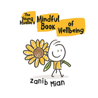 The Young Muslim's Mindful Book of Wellbeing