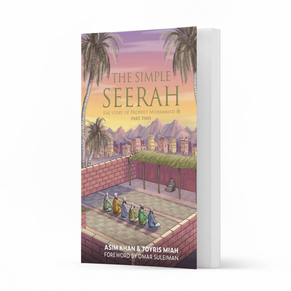 The Simple Seerah - The Story of Prophet Muhammad - Part 2