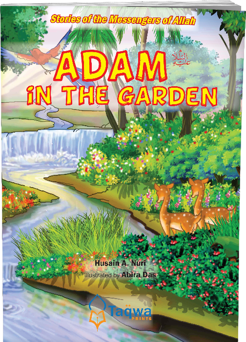 Adam (A) in the Garden - Stories of Messengers of Allah - Taqwa Prints | Weekend Learning