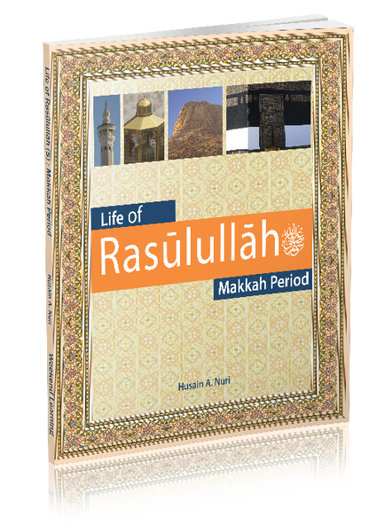 Life of Rasulullah - Makkah Period - Seerah - Weekend Learning Publishers