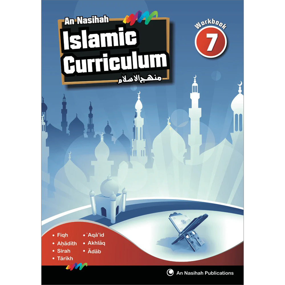An Nasihah Islamic Curriculum - Workbook 7