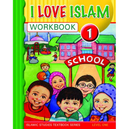 I Love Islam Workbook - Level 1 (1st Ed)